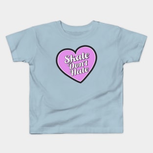 Skate Don't Hate-Purple Kids T-Shirt